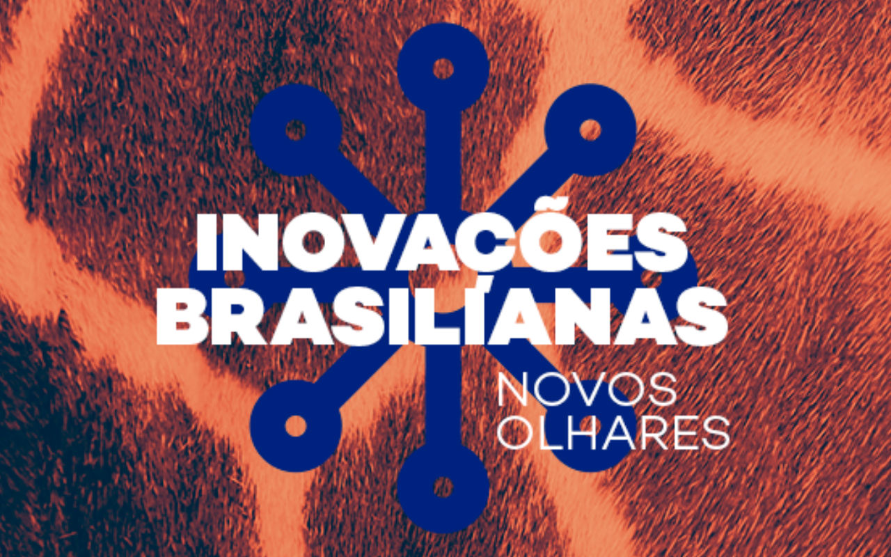 Inovações brasilianas - novos olhares